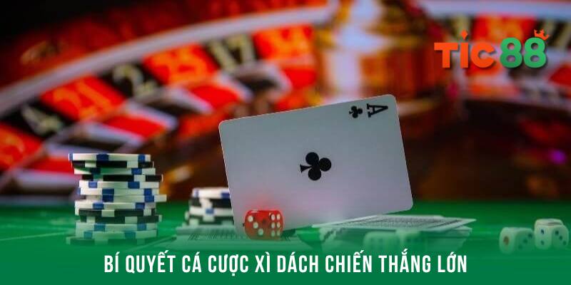 Xì dách là gì - Hướng dẫn cách chơi chi tiết nhất cho newbie 4 Bật mí các chiến lược cá cược Xì Dách cực hiệu quả cho người mới