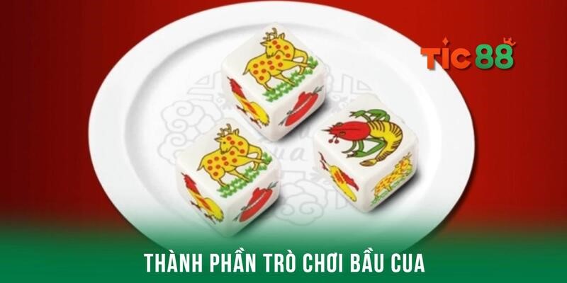 Tìm hiểu về thành phần có trong game bầu cua