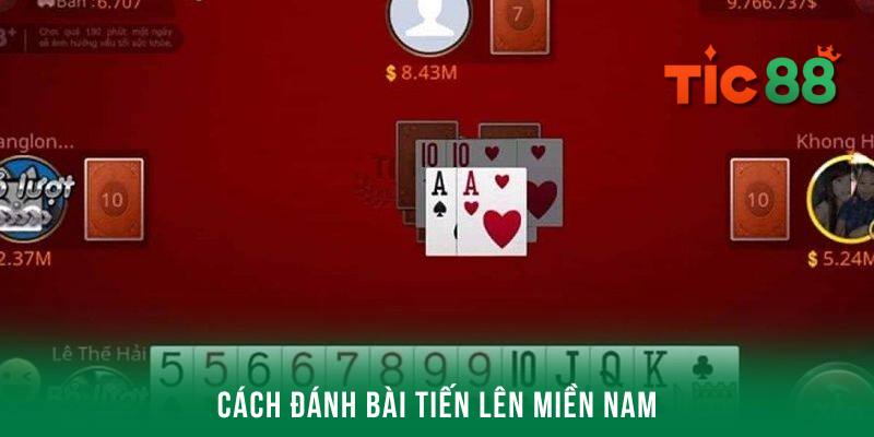 Chi tiết các quy định xuất hiện trong trò chơi Tiến lên miền Nam