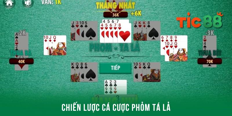 Chiến lược cá cược Phỏm tá lả chiến thắng lớn mỗi ngày