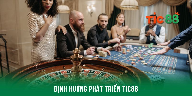Định hướng phát triển của Tic88