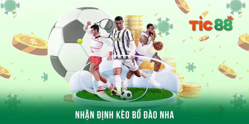 Nhận định kèo Bồ Đào Nha - Công thức soi kèo bất bại